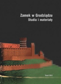 Zamek w Grudziądzu w świetle badań - okładka książki
