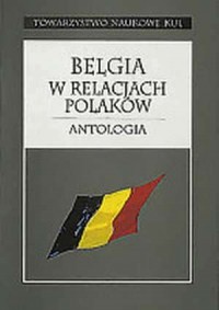 Belgia w relacjach Polaków. Antologia - okładka książki