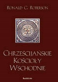 Chrześcijańskie Kościoły Wschodnie - okładka książki