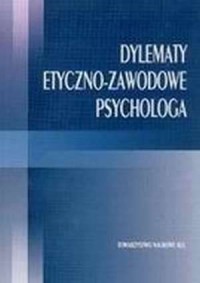 Dylematy etyczno-zawodowe psychologa - okładka książki