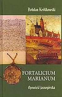 Fortalicium marianum. Opowieść - okładka książki
