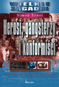 Herosi, gangsterzy i konformiści - okładka książki