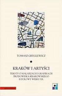 Kraków i artyści. Teksty o malarzach - okładka książki