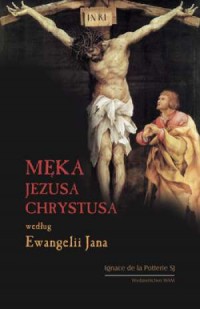 Męka Jezusa Chrystusa według Ewangelii - okładka książki