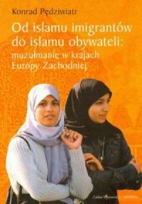 Od islamu imigrantów do islamu - okładka książki