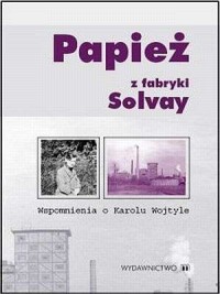 Papież z fabryki Solvay. Wspomnienia - okładka książki