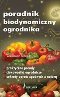 Poradnik biodynamiczny ogrodnika - okładka książki