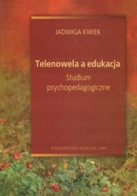 Telenowela a edukacja. Studium - okładka książki