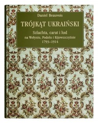 Trójkąt ukraiński. Szlachta, carat - okładka książki
