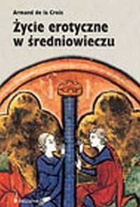 Życie erotyczne w średniowieczu - okładka książki
