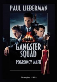 Gangster Squad. Pogromcy mafii - okładka książki