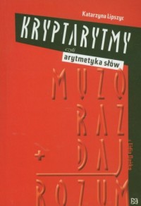 Kryptarytmy czyli arytmetyka słów - okładka książki