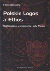 Polskie Logos a Ethos. Roztrząsanie - okładka książki