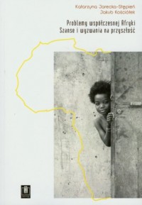 Problemy współczesnej Afryki. Szanse - okładka książki