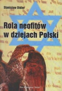 Rola neofitów w dziejach Polski - okładka książki