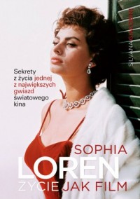 Sophia Loren. Życie jak film - okładka książki