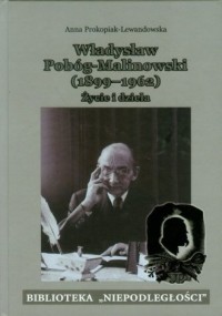 Władysław Pobóg-Malinowski 1899-1962. - okładka książki
