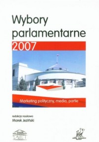 Wybory parlamentarne 2007. Marketing - okładka książki