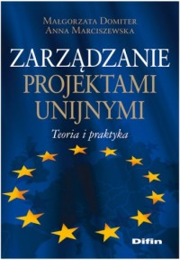 Zarządzanie projektami unijnymi. - okładka książki