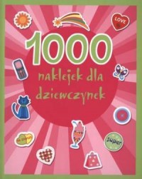 1000 naklejek dla dziewczynek - okładka książki