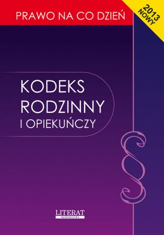 Kodeks rodzinny i opiekuńczy 2013. - okładka książki
