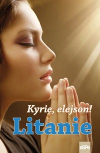 Kyrie Elejson! Litanie - okładka książki