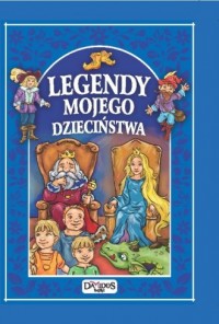 Legendy mojego dzieciństwa - okładka książki
