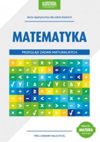 Matematyka. Przegląd zadań maturalnych - okładka podręcznika