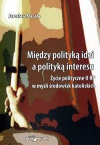 Między polityką idei a polityką - okładka książki