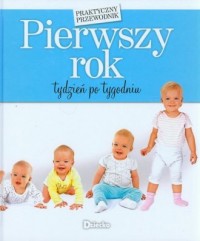 Pierwszy rok tydzień po tygodniu. - okładka książki