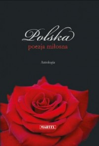 Polska poezja miłosna. Antologia - okładka książki