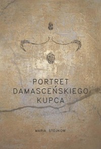 Portret damasceńskiego kupca - okładka książki