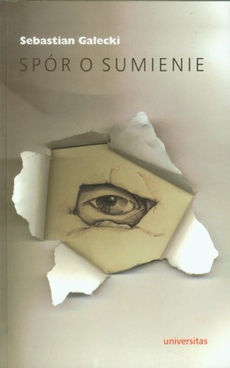 Spór o sumienie. Źródła i konsekwencje - okładka książki