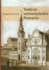 Tradycje uniwersyteckie Poznania - okładka książki