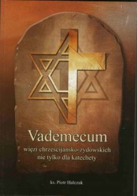 Vademecum więzi chrześcijańsko-żydowskich - okładka książki