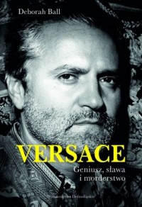 Versace. Geniusz, sława i morderstwo - okładka książki