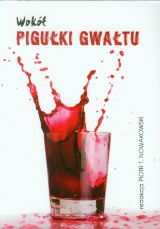 Wokół pigułki gwałtu - okładka książki