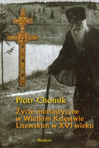 Życie monastyczne w Wielkim Księstwie - okładka książki