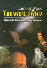 Ciekawość świata. Wynalazki, które - okładka książki