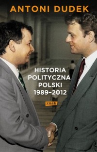 Historia polityczna Polski 1989-2012 - okładka książki