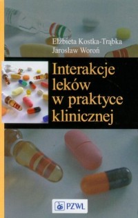 Interakcje leków w praktyce klinicznej - okładka książki