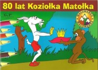 Malowanka. 80 lat Koziołka Matołka - okładka książki
