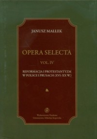 Opera selecta. Tom 4. Reformacja - okładka książki