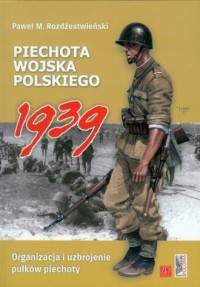 Piechota Wojska Polskiego 1939. - okładka książki