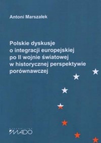 Polskie dyskusje o integracji europejskiej - okładka książki