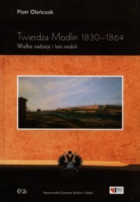 Twierdza Modlin 1830-1864. Wielkie - okładka książki