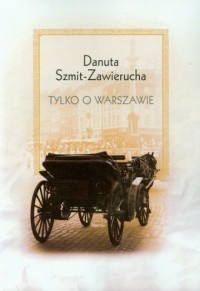 Tylko o Warszawie - okładka książki