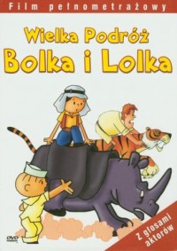 Wielka podróż Bolka i Lolka (DVD) - okładka filmu