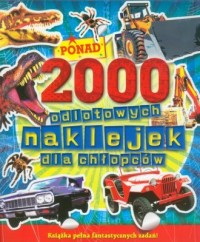 2000 odlotowych naklejek dla chłopców - okładka książki