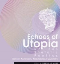 Echoes of Utopia. Notions, Rhetoric, - okładka książki